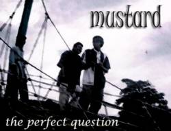 Mustard : The Perfect Question